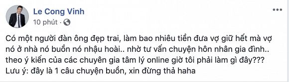 Công Vinh đăng status than thở chuyện đã giao hết tiền cho vợ nhưng vợ vẫn buồn và nhậu xỉn.