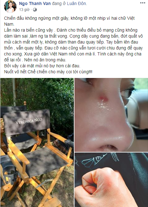Được biết trong quá trình thực hiện các cảnh quay có sử dụng đạo cụ là cung. Tuy nhiên khi sử dụng, bất ngờ dây cung bị đứt, sau đó văng vào mũi của Ngô Thanh Vân khiến cô bị thương. Cùng với đó, nữ diễn viên khẳng định sẽ nén lại nỗi đau, chiến đấu không ngừng vì hai chữ Việt Nam.    
