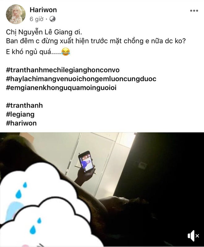 Mới đây, Hari Won lén quay lại khoảnh khắc Trấn Thành cười sảng khoái khi xem hài của Lê Giang, cô tiết lộ bị ám ảnh tiếng cười của chồng nên không ngủ được. Điều này khiến Hari Won phải lên tiếng năn nỉ đàn chị đừng xuất hiện trước mặt chồng mình vào ban đêm nữa. Đâu chỉ thế, bà xã Trấn Thành còn đính kèm cả loạt hashtag van nài có nội dung: 