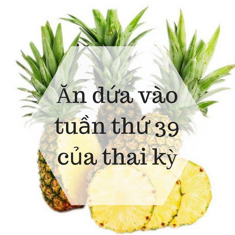 Ăn dứa tốt cho mẹ bầu dễ sinh nở