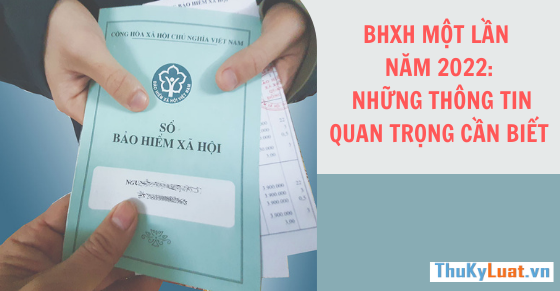 BHXH-mot-lan-nam-2022-nhung-thong-tin-quan-trong-can-biet