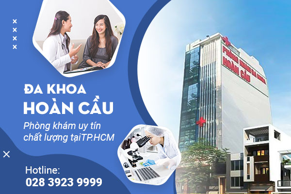 Phòng Khám Đa Khoa Hoàn Cầu với những yếu tố chất lượng, mang lại kết quả tối ưu1