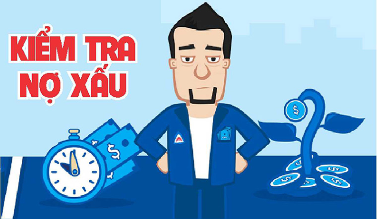 Cách kiểm tra nợ xấu đơn giản dễ dàng