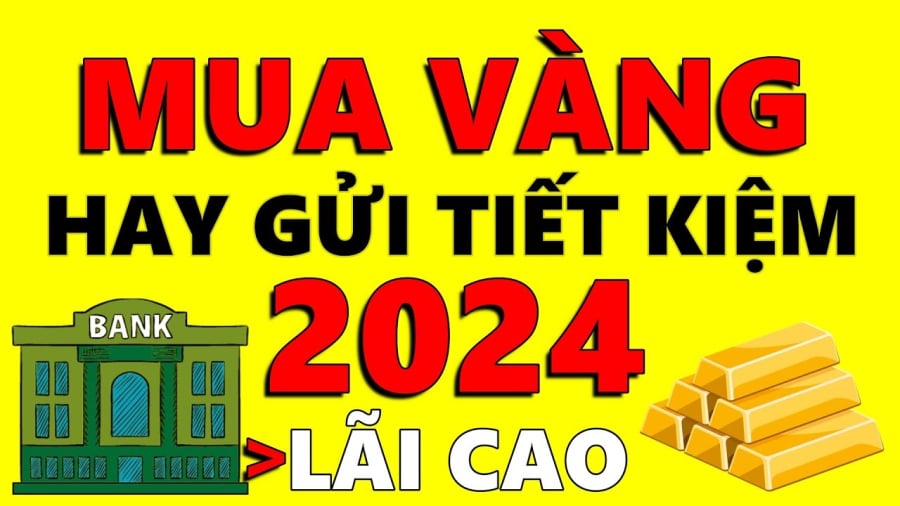 Tuỳ vào nhu cầu của mỗi người có thể mua vàng hoặc gửi tiết kiệm. 