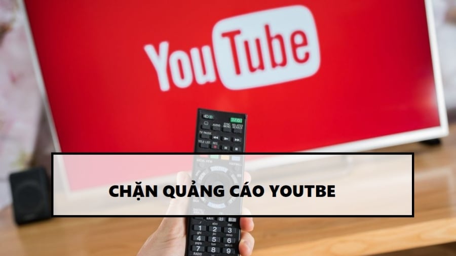 Bí quyết chặn quảng cáo trên tivi
