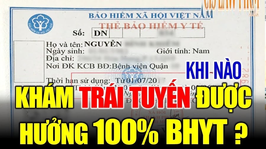 Trường hợp nào khám trái tuyến vẫn được hưởng bảo hiểm 100% ?    