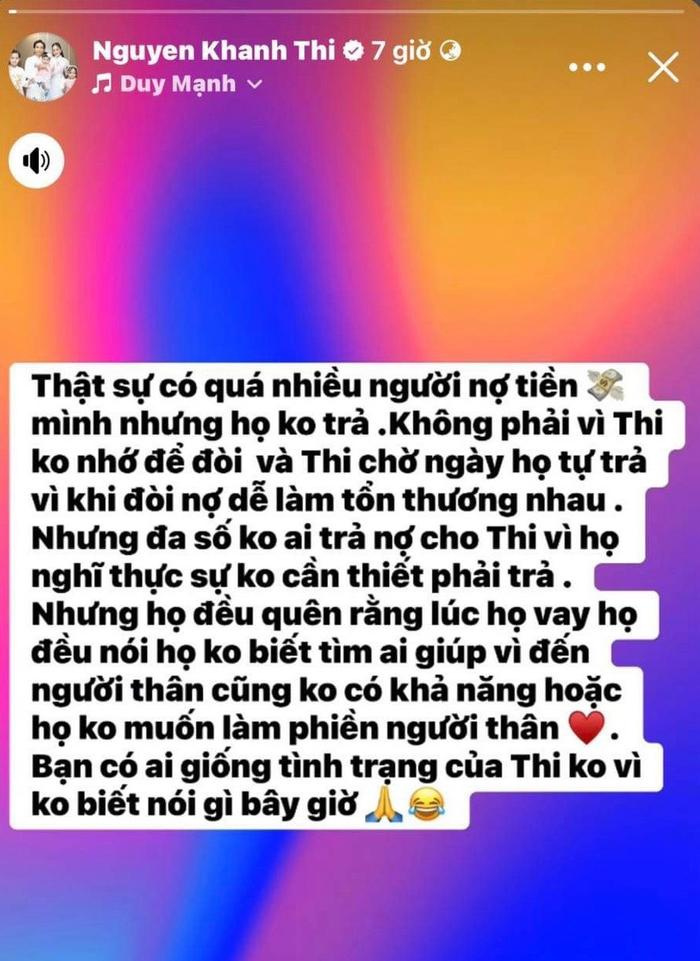 Khánh Thi đăng đàn bức xúc vì nhiều người nợ cô không trả. Bà xã Phan Hiển không muốn trực tiếp lên tiếng đòi vì sợ mất tình cảm nhưng không thể im lặng được nữa vì thái độ của đối phương.  Khánh Thi bức xúc: 
