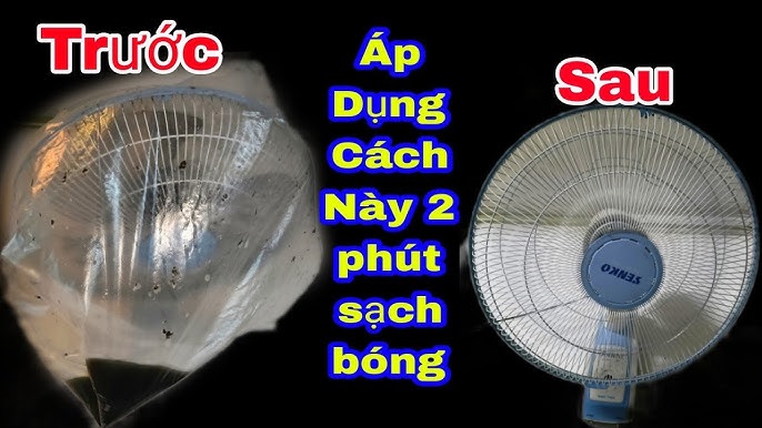 Cách làm sạch quạt điện nhanh chóng
