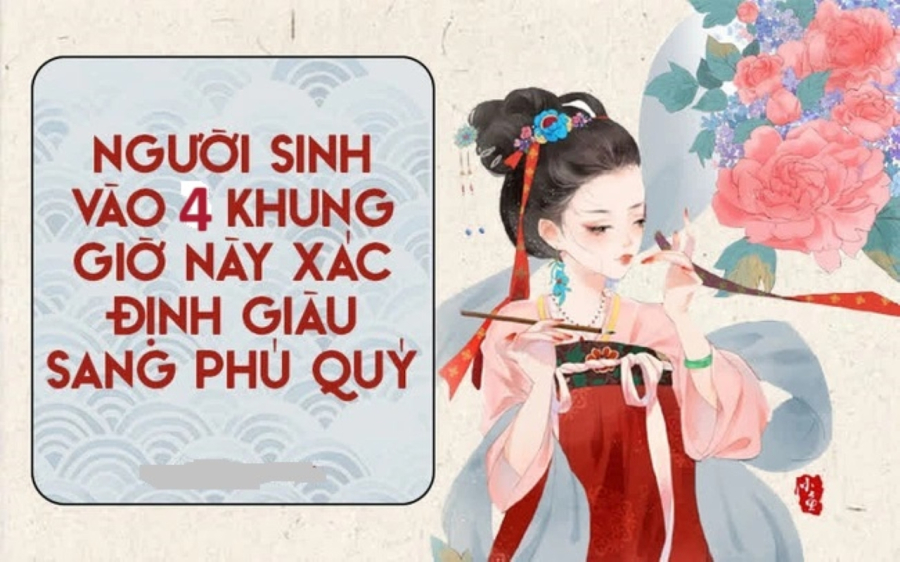 Nhìn 4 khung giờ sinh này để biết, tương lai tướng mạo xinh đẹp, xác định giàu sang phú quý 