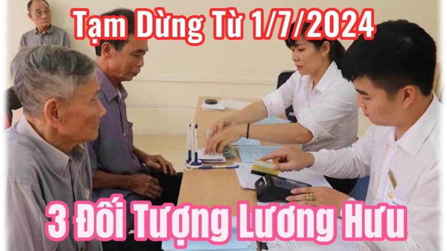 Sau cải cách tiền lương 1/7/2024 sẽ có 9 trường hợp nhận được mức tăng đáng kể, 3 đối tượng sẽ tạm dừng nhận lương hưu