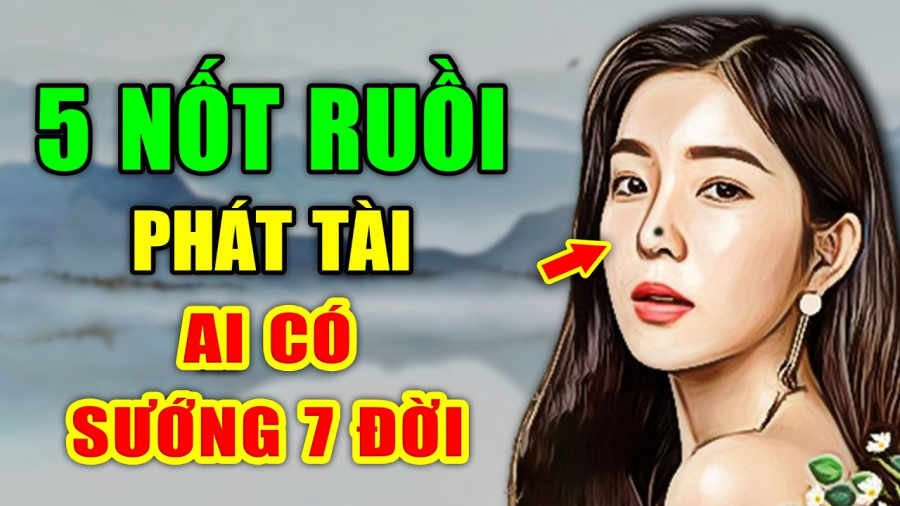 Người có nốt ruồi ở đầu mũi thường được coi là điềm báo may mắn và tốt lành