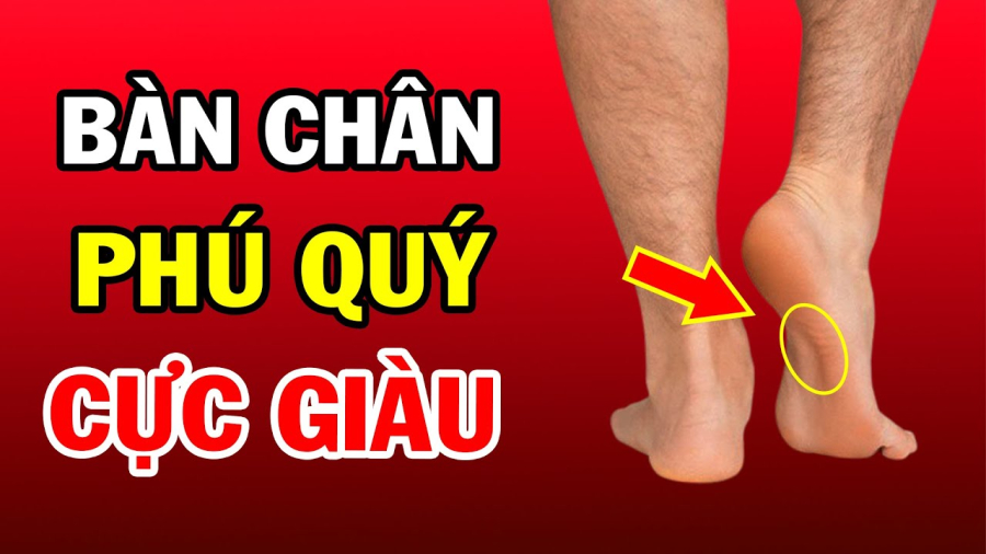 Nhìn tướng bàn chân biết tương lai giàu sang hay thất bại