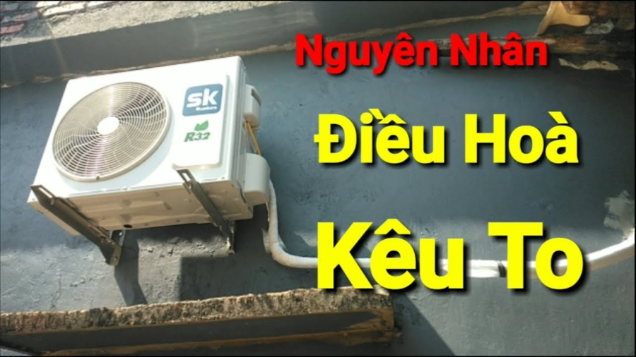 Có nhiều nguyên nhân khiến cục nóng điều hòa kêu to