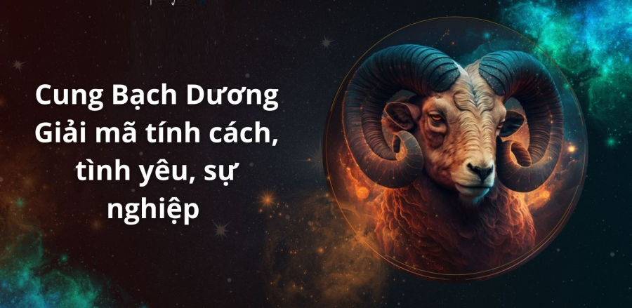 Bạch Dương (21/3 - 19/4) sinh ra đã có số giàu
