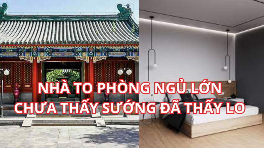 Nhà lớn dễ gặp họa