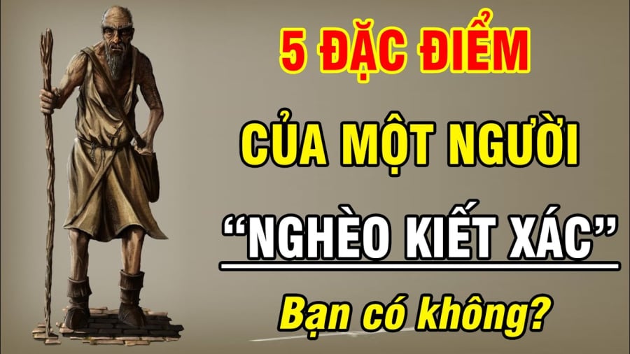 5 đặc điểm của người nghèo túng cả đời