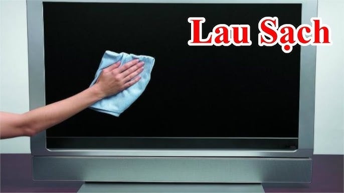 Lau màn hình tivi dùng giấy ăn hay khăn ẩm, sai bét: Dùng thứ này sạch bóng không bám bụi