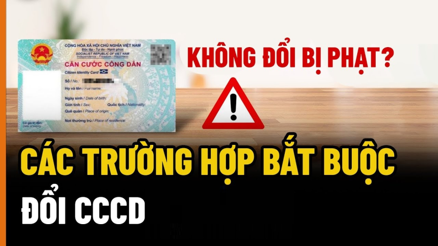 Người dùng CMND và người dùng CCCD hết hạn bắt buộc phải đổi sang thẻ căn cước.