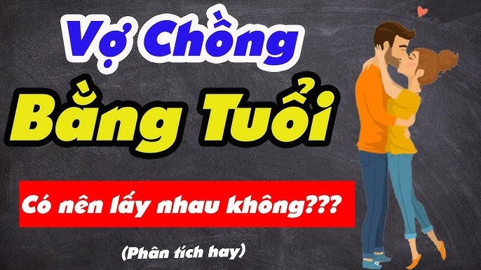 Người xưa bảo: Vợ chồng bằng tuổi nằm duỗi mà ăn, có đúng không?