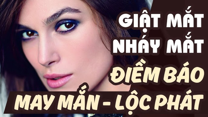 Nháy mắt phải hay giật mắt phải có thật sự là điềm báo lành hay dữ, may hay xui?