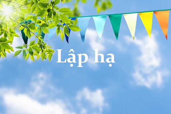 Việc nên làm trong ngày lập hạ