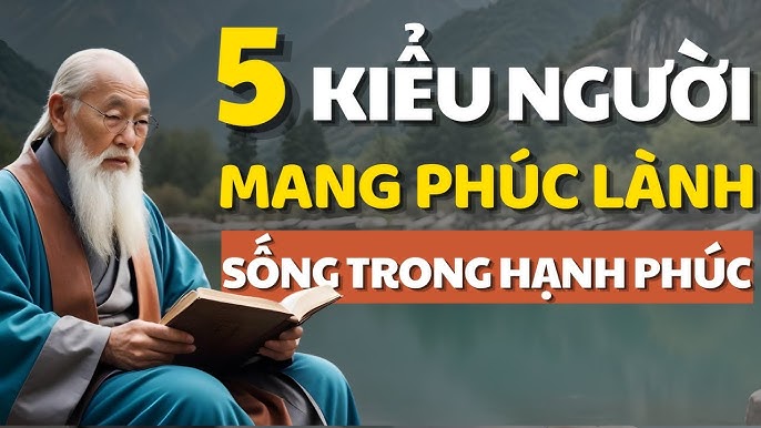 Kiểu người càng sống càng có phúc lớn