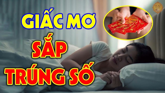 Trong số đó, có 3 giấc mơ được xem là cát mộng hiếm gặp, báo hiệu tiền tài sắp khởi sắc, nhất là giấc mơ số 1 – dễ phát tài to nếu biết nắm thời cơ.