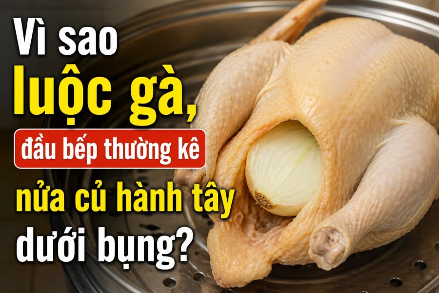 Nhiều người nghĩ rằng hành tây chỉ dùng để tạo mùi thơm, nhưng thực tế cách làm này còn giúp gà chín đều, đẹp dáng và ngon hơn sau khi luộc.