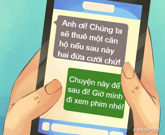 Đối phương luôn né tránh và tìm cách lảng sang chuyện khác mỗi khi bị hỏi về những vấn đề nghiêm túc thì bạn thực sự phải xem xét lại chuyện tình cảm này.