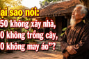 Tại sao nói: '50 không xây nhà, 60 không trồng cây, 70 không may áo'?