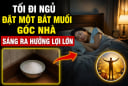 Tối đi ngủ đặt một bát muối góc nhà, sáng ra hưởng lợi lớn