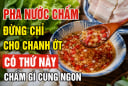 Pha nước chấm đừng chỉ cho chanh ớt, có thứ này chấm gì cũng ngon