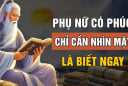 4 kiểu phụ nữ phúc đức vượng phu ích tử: Ai lấy được giàu có cả đời