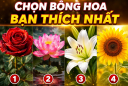 Trắc nghiệm: Chọn bông hoa bạn thích nhất, biết tài lộc tháng này