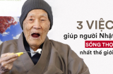 Duy trì 3 nguyên tắc này mỗi ngày giúp bạn sống khỏe và thọ lâu như người Nhật, số 1 thường bị bỏ qua