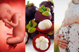 Mẹ bầu ăn măng cụt theo cách này giúp LỌC NƯỚC ỐI TRONG VEO, nuôi thai thông minh, chóng lớn