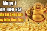 Mùng 1 Tết: Bí mật làm việc này để chấn hưng phong thủy, thần Tài 'rót lộc' vào nhà, năm mới đầy phúc lộc