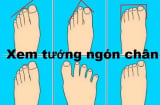 Bỏ 5 giây nhìn xuống bàn chân biết ngay ai giàu sang phú quý