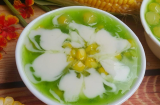 Cách làm chè ngô cốm dẻo ngọt mát lành cực đơn giản