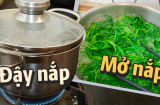 Luộc rau đậy nắp hay mở nắp đều không ăn thua: Muốn rau xanh giòn phải cho thêm thứ này