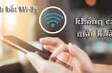 5 cách bắt wifi miễn phí trên điện thoại không cần mật khẩu, đi đến đâu cũng dùng mạng 'chùa' thả ga