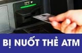 Rút tiền ở cây ATM bị nuốt thẻ: 3 bước cần làm ngay để lấy lại thẻ nhanh chóng