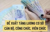 Đề xuất lương cơ sở tăng lên 1,8 triệu đồng/tháng: Thu nhập của công chức, viên chức tăng lên bao nhiêu?