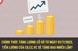 Tiền lương của cán bộ, công chức, viên chức sẽ tăng bao nhiêu lần khi tăng lương cơ sở từ ngày 01/7/2023?