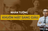 3 tướng mặt “vàng mười” của người ‘sinh ra để làm tỷ phú’, có 1 thôi cũng đã quá giàu