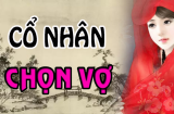 Người xưa nhắc thầm con cháu: Chọn vợ cứ 3 to - 2 nở mà lấy, phú quý phúc lộc ở đấy mà ra
