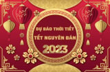 Dự báo thời tiết 7 ngày nghỉ Tết Nguyên đán Quý Mão ở 3 miền trên cả nước