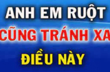 Tổ tiên dặn rồi: 'Giữa anh em ruột thịt, thân mấy cũng đừng tùy tiện tiết lộ 3 điều sau'