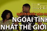 Quốc gia nào hiện nay đang có số người ngoại tình đông nhất thế giới?
