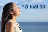 6 điều phụ nữ phải từ làm trước tuổi 30 nếu không muốn về già đau khổ, tổn thương